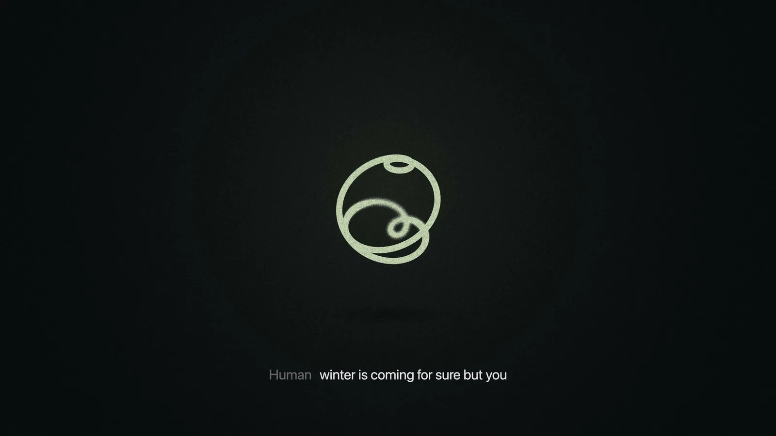 Dessa’s swirling orb mark glowing on a dark background, with a live subtitle line reading Human: winter is coming for sure but you